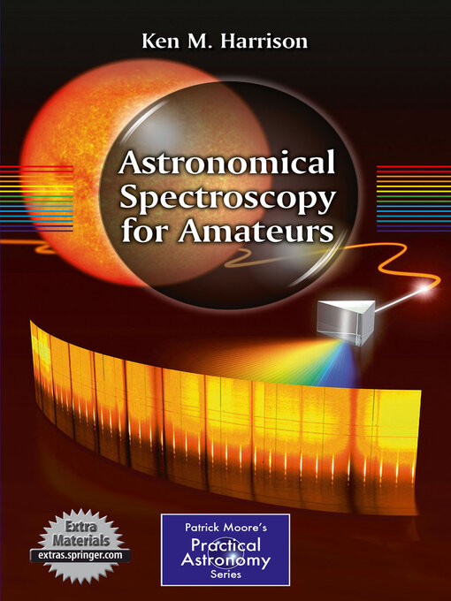 Title details for Astronomical Spectroscopy for Amateurs by Ken M. Harrison - Wait list